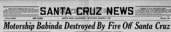 Newspaper headline from Santa Cruz Evening news 3MAR1923 p1 col1 of shipwreck Babinda