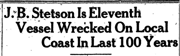 Newspaper headline from Monterey Peninsula Herald 4SEP1934 p5 col 6-7 of shipwreck J.B. Stetson