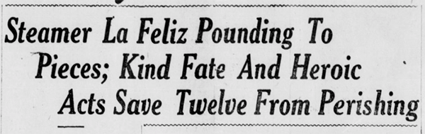 Newspaper headline from Santa Cruz Evening News 2OCT1924 p1 cols3-5 of shipwreck La Feliz