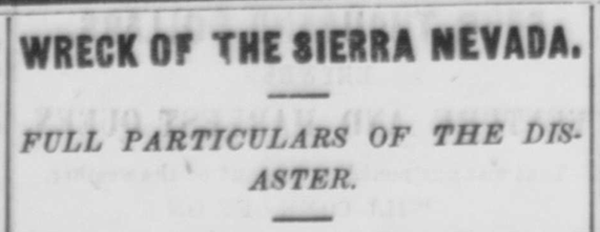 Newspaper headline from Daily Alta California San Francisco 22OCT1869 of Sierra Nevada shipwreck